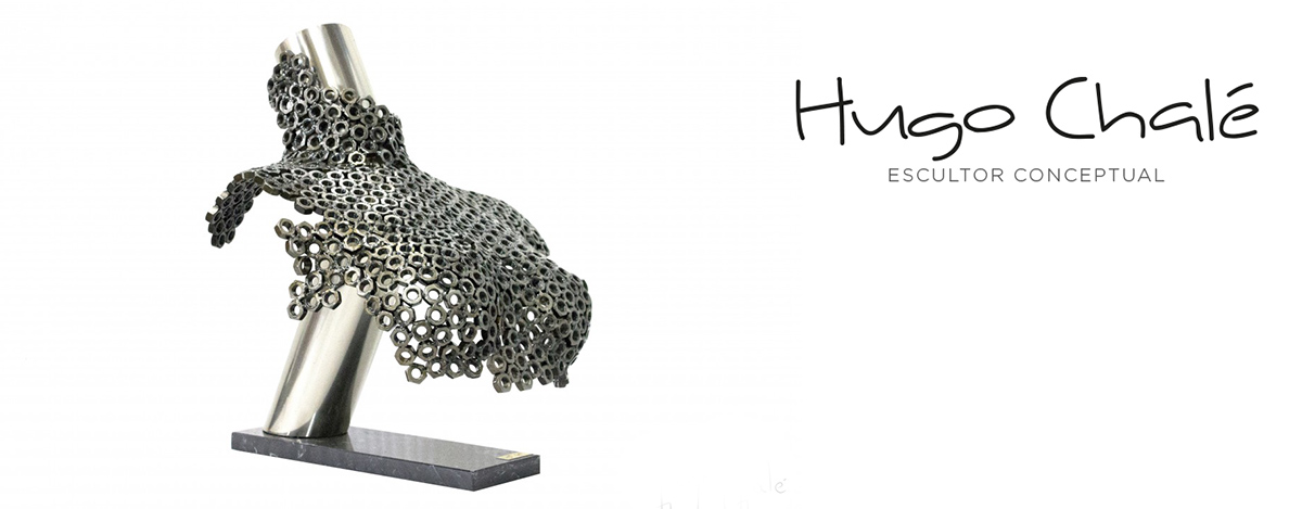 HUGO CHALÉ - Artista y escultor conceptual, creación de obras artísticas, esculturas, mobiliario y proyectos artísticos con materiales como el hierro, acero, bronce, vintage, rústico, antiguo, moderno, industrial, clásico, forja, hierro, inoxidable o latón